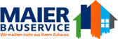 Maier Bauservice, Wir machen mehr aus Ihrem Zuhause. Zur Startseite